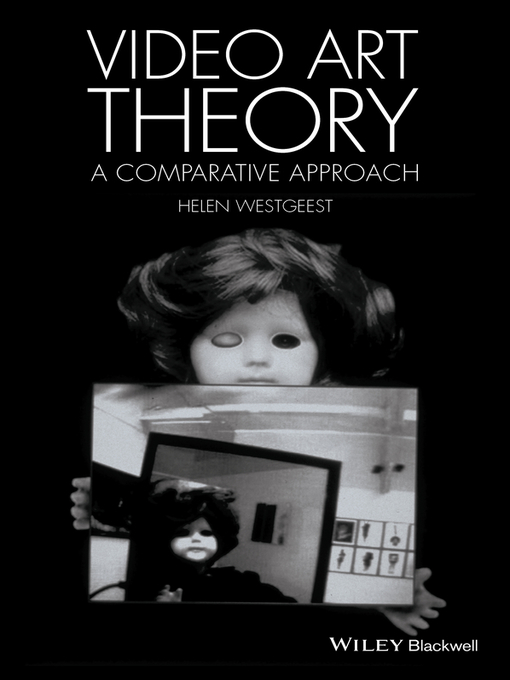 Title details for Video Art Theory by Helen Westgeest - Available